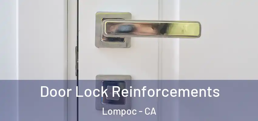  Door Lock Reinforcements Lompoc - CA